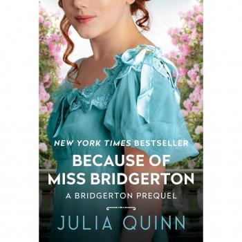 Because of Miss Bridgerton