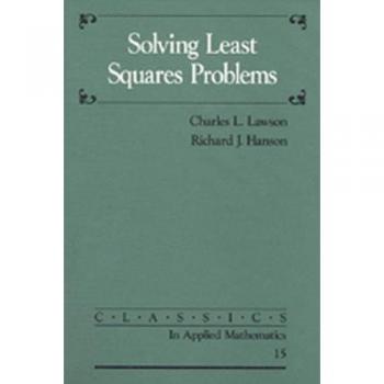Solving Least Squares Problems (Classics in Applied Mathematics, Series Number 15)