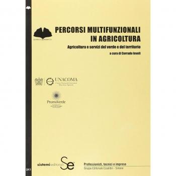 Percorsi multifunzionali in agricoltura. Agricoltura e servizi del verde e del territorio