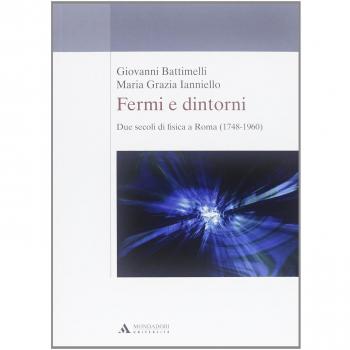 Fermi e dintorni. Due secoli di fisica a Roma (1748-1960)
