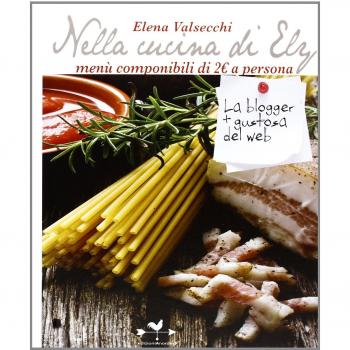 Nella cucina di Ely. Menù componibili di 2 euro a persona