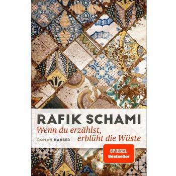 Rafik Schami Wenn Du Erzählst, Erblüht Die Wüste: Roman
