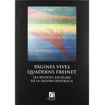 Pàgines Vives Quaderns Freinet. Les Revistes Escolars De La