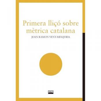 PRIMERA LLIÇÓ SOBRE MÈTRICA CATALANA
