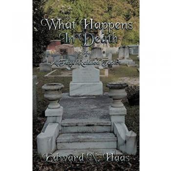 What Happens in Death + A Few Related Topics