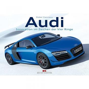 Audi: Innovation im Zeichen der Vier Ringe