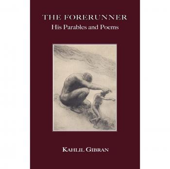 The Forerunner: His Parables and Poems