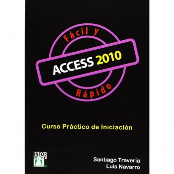 ACCESS 2010: FÁCIL Y RÁPIDO
