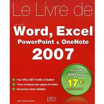 Le Livre de Word, Excel, PowerPoint et OneNote 2007