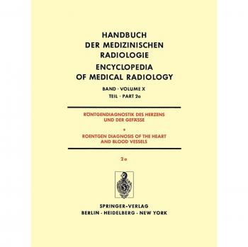 Bigalke, K. H.: Röntgendiagnostik Des Herzens und der Gefässe/Roentgen Diagnosis of the Heart and Blood Vessels