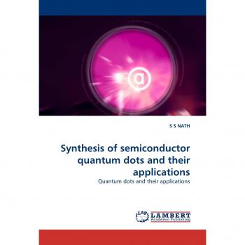 Synthesis of semiconductor quantum dots and their applications: Quantum dots and their applications