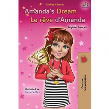 Amanda's Dream Le rêve d'Amanda: English French Bilingual Book (English French Bilingual Collection)