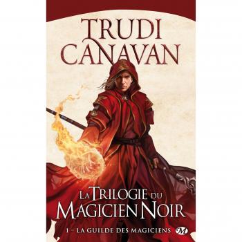 La Trilogie du magicien noir, Tome 1: La Guilde des magiciens