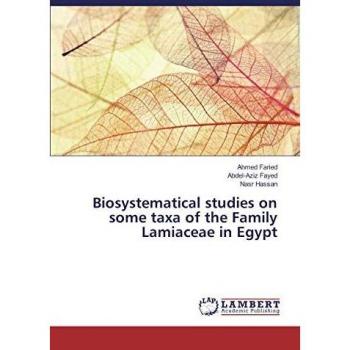 Faried, Ahmed: Biosystematical studies on some taxa of the Family Lamiaceae in Egypt