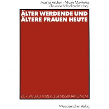 Alter Werdende Und altere Frauen Heute