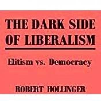 The Dark Side of Liberalism: Elitism vs. Democracy