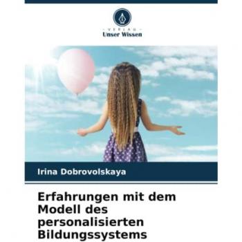 Dobrovolskaya, Irina: Erfahrungen mit dem Modell des personalisierten Bildungssystems