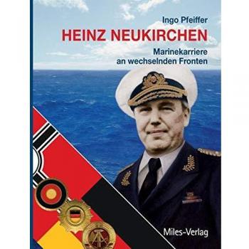 Heinz Neukirchen: Marinekarriere an wechselnden Fronten