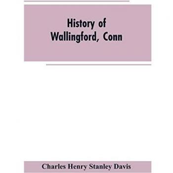 History of Wallingford Conn