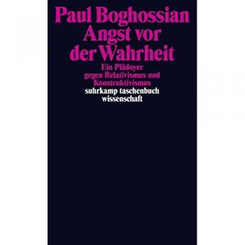 Boghossian, Paul: Angst vor der Wahrheit