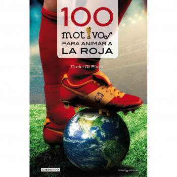 100 motivos para animar a la roja (Tapa blanda).