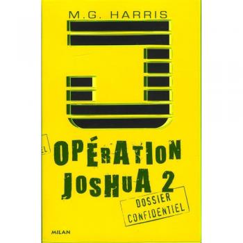 Harris, M. G. Opération Joshua, Tome 2 : La Légende D'Ek Naab