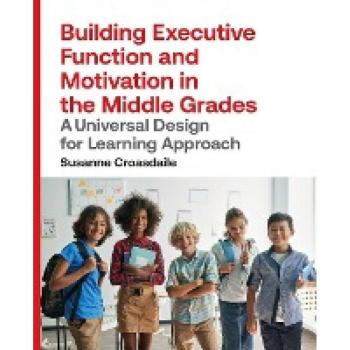 Building Executive Function and Motivation in the Middle Grades: A Universal Design for Learning Approach