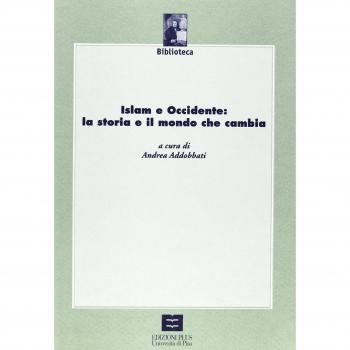 Islam e Occiddente: la storia e il mondo che cambia