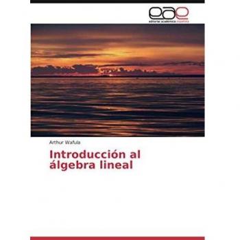 Introducción al álgebra lineal