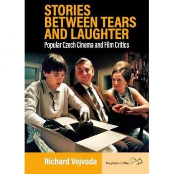 Stories between Tears and Laughter: Popular Czech Cinema and Film Critics
