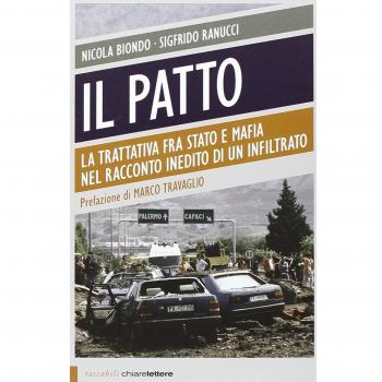 Il patto. La trattativa fra Stato e mafia nel racconto inedito di un infiltrato
