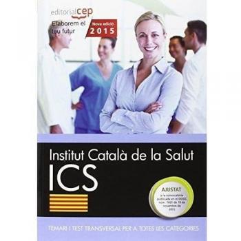 INSTITUT CATALÀ DE LA SALUT.. TEMARI I TEST TRANSVERSAL PER A TOTES LES CATEGORIES