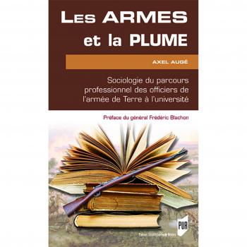 Les armes et la plume : sociologie du parcours professionnel des officiers de l'Armée de terre à l'université