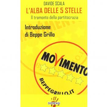 L'alba delle 5 Stelle. Il tramonto della partitocrazia