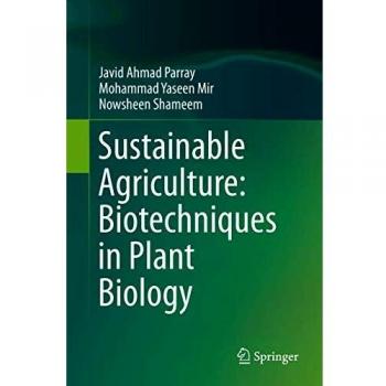 Sustainable Agriculture: Biotechniques in Plant Biology