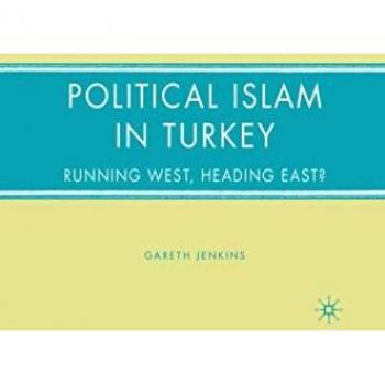 Political Islam in Turkey: Running West, Heading East?