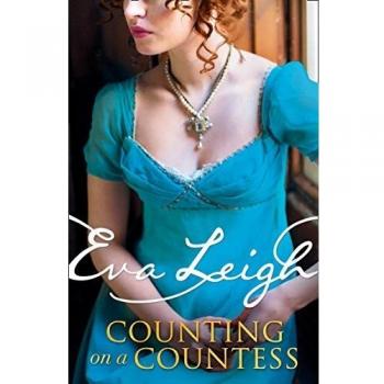 Counting on a Countess: A Scandalous Sexy Regency Romance. Perfect for fans of Poldark and Vanity Fair: Book 2