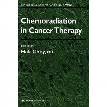 Humana Press, Inc. Chemoradiation in Cancer Therapy