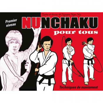 Nunchaku pour tous : Tome 1, Techniques de maniement