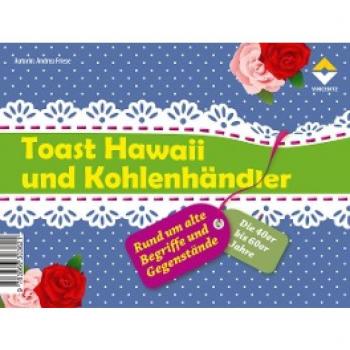 Friese, Andrea: Toast Hawaii und Kohlenhändler
