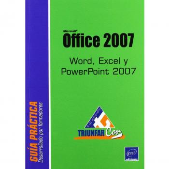 Microsoft Office 2007: Word, Excel y PowerPoint 2007