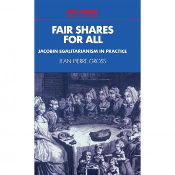 Fair Shares for All: Jacobin Egalitarianism in Practice