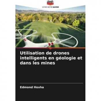 Utilisation de drones intelligents en géologie et dans les mines