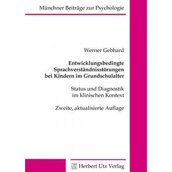 Entwicklungsbedingte Sprachverständnisstörungen bei Kindern im Grundschulalter: Status und Diagnostik im klinischen Kontext