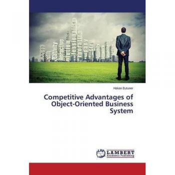 Competitive Advantages of Object-Oriented Business System