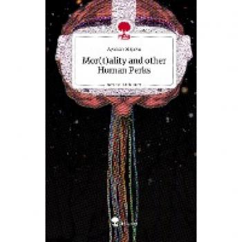 Mor(t)ality and other Human Perks. Life is a Story