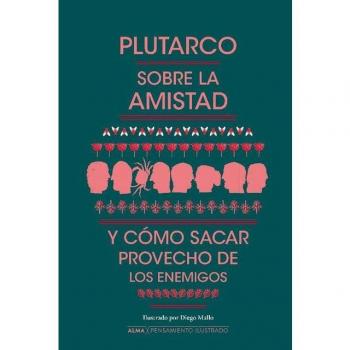 Sobre la amistad y cómo sacar provecho de los enemigos