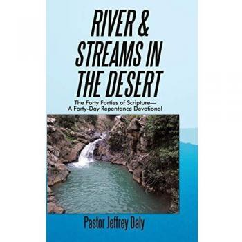 River & Streams in the Desert: The Forty Forties of Scripture-A Forty-Day Repentance Devotional