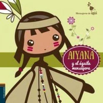 Aiyana Y El Águila Mensajera -