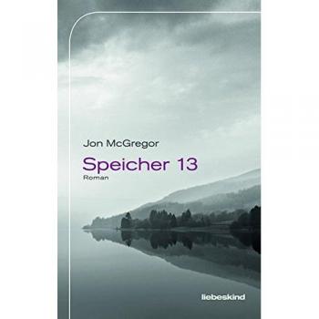 Jon McGregor Speicher 13: Roman